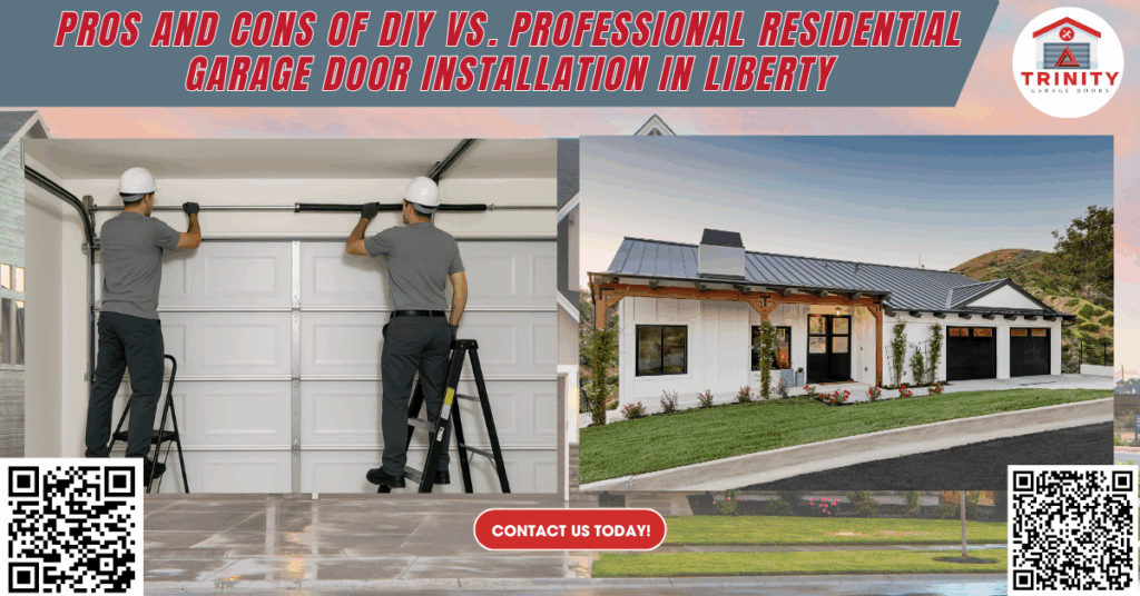 Pros and Cons of DIY vs. Professional Residential Garage Door Installation in Liberty 4 residential garage door installation pros and cons