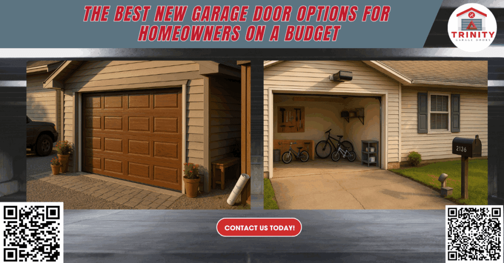The Best New Garage Door Options for Homeowners on a Budget - Trinity Garage Doors